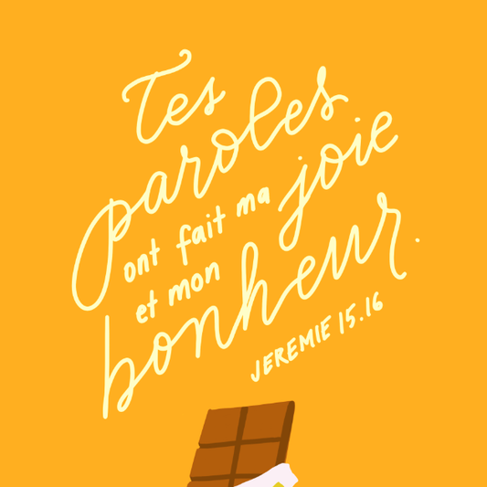 Tes paroles ont fait ma joie / Jérémie 15.16