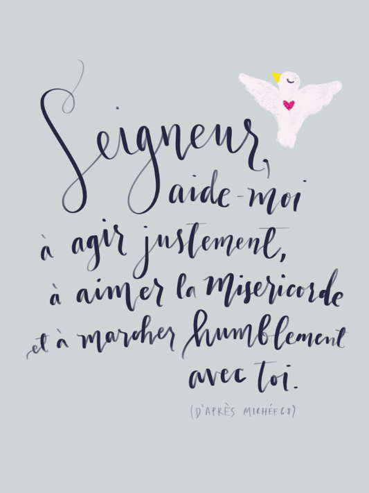 Seigneur, aide-moi / d'après Michée 6.8